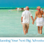 Planning Your Next Big Adventure